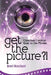Get the Picture?!: Conscious Creation Goes to the Movies by Brent Marchant