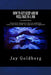 How to Get, Keep and Be Well Paid in a Job: The Unoffical Workplace Rulebook by Jay Goldberg