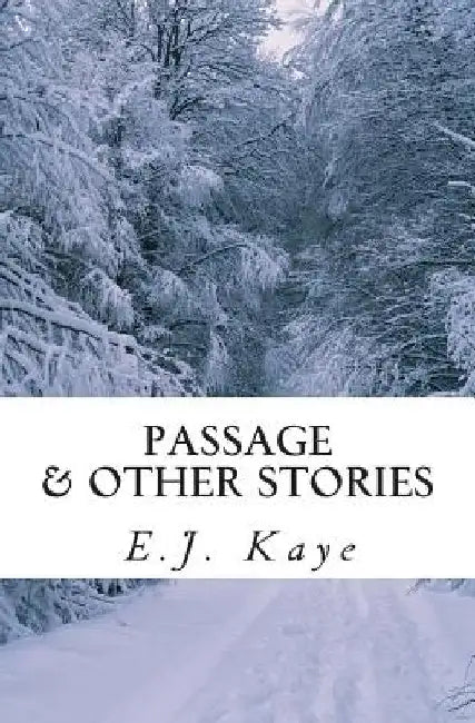 Passage and Other Stories by E. J. Kaye