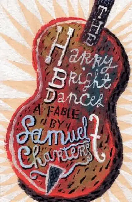 The Harry Bright Dances: A Fable by Jonny Hannah