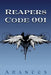Reapers: Code 001 by Arantes the Author The Author