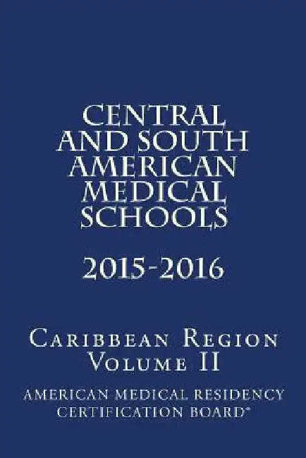 Central and South American Medical Schools - Caribbean Region: Based ased on a U.S. Curriculum by Dennis Seghal MD
