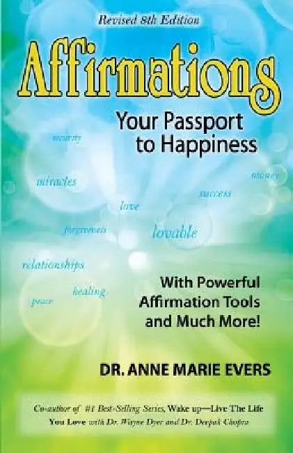 Affirmations Your Passport to Happiness 8th edition by Anne Marie Evers