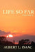 Life So Far: Volume II by Albert L. Isaac