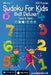 Sudoku For Kids 8x8 Deluxe - Easy to Hard - Volume 7 - 333 Logic Puzzles by Nick Snels