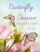 Butterfly Cursive Handwriting Practice Workbook by Julie Harper