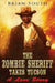 The Zombie Sheriff Takes Tucson: A Love Story by Brian South