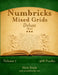 Numbricks Mixed Grids Deluxe - Hard - Volume 7 - 468 Logic Puzzles by Nick Snels