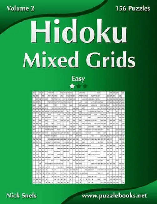 Hidoku Mixed Grids - Easy - Volume 2 - 156 Logic Puzzles by Nick Snels