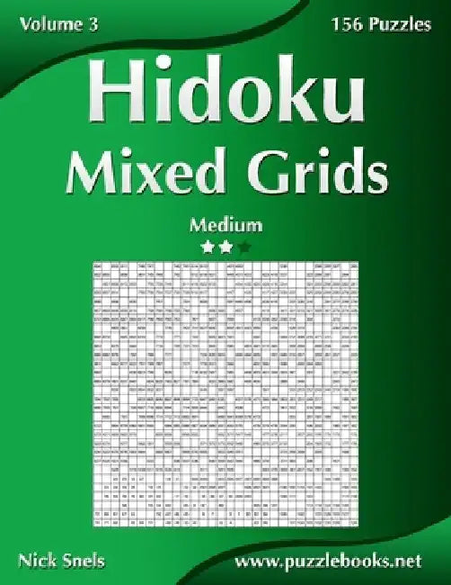 Hidoku Mixed Grids - Medium - Volume 3 - 156 Logic Puzzles by Nick Snels