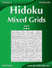 Hidoku Mixed Grids - Hard - Volume 4 - 156 Logic Puzzles by Nick Snels