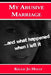 My Abusive Marriage: ...and what happened when i left it by Kellie Jo Holly