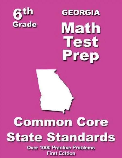 Georgia 6th Grade Math Test Prep: Common Core Learning Standard by Teachers' Treasures