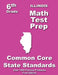 Illinois 6th Grade Math Test Prep: Common Core Learning Standard by Teachers' Treasures