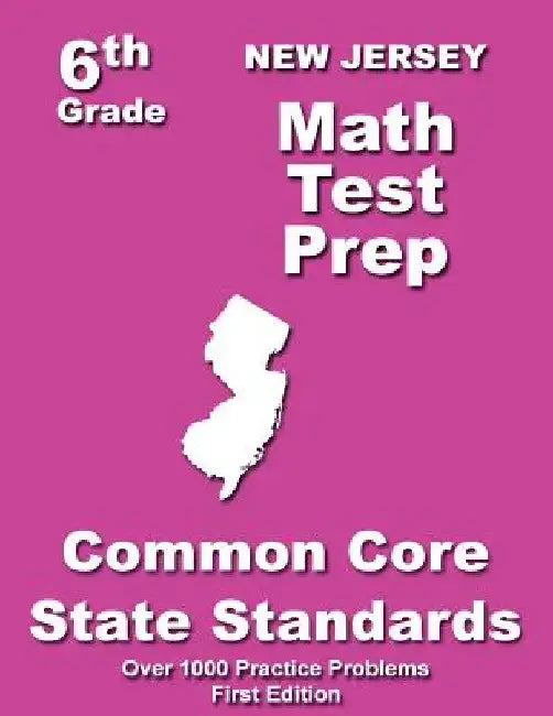 New Jersey 6th Grade Math Test Prep: Common Core Learning Standards by Teachers' Treasures