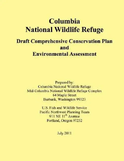 Columbia National Wildlife Refuge: Draft Comprehensive Conservation Plan and Environmental Assessment by Columbia National Wildlife Refuge