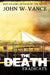 The Death: Eradicate by John W. Vance