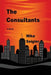 The Consultants by Mike Seigler