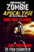 Surviving the Zombie Apocalypse: First Aid Kit Building and Mini Med School for Preppers by Ryan Chamberlin