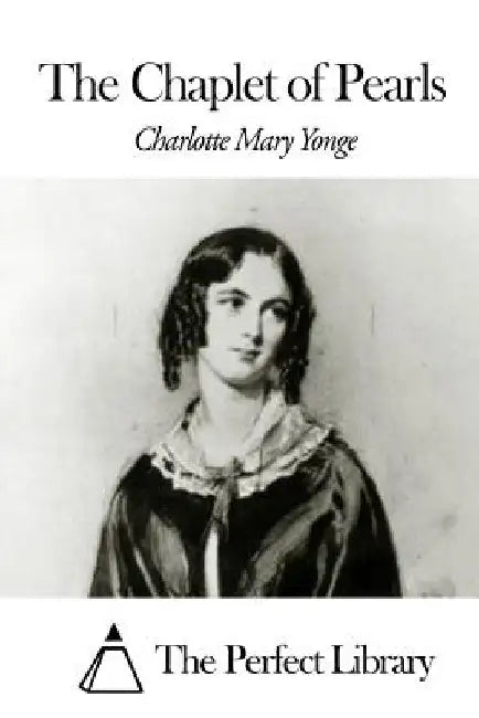The Chaplet of Pearls by The Perfect Library