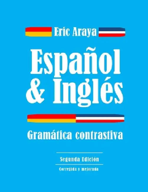 Espanol e ingles: Gramática Contrastiva by Araya, Eric