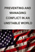 Preventing and Managing Conflict in an Unstable World by U. S. Army War College Press