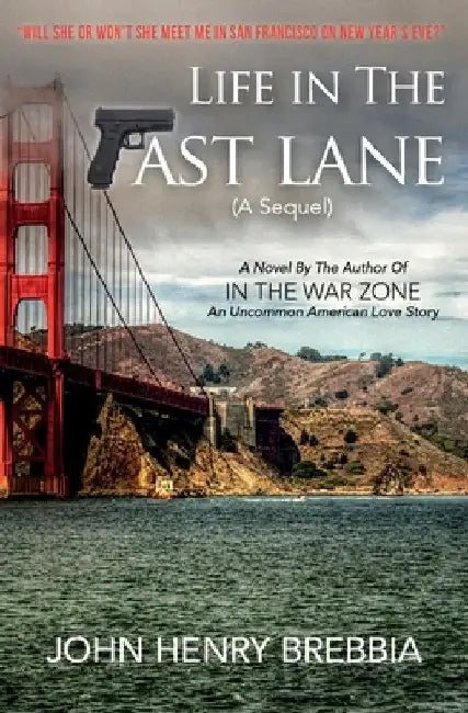 Life In The Fast Lane: (a sequel) by John Henry Brebbia