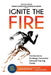 Ignite the Fire: The Secrets to Building a Successful Personal Training Career by Jonathan Goodman