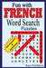 Fun with French - Word Search Puzzles by Rays Publishers