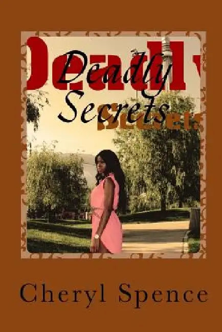 Deadly Secrets by Damian Bahadoosingh