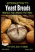 Introduction to Yeast Breads - Breads and Bread Pastries by Singh, Dueep J.