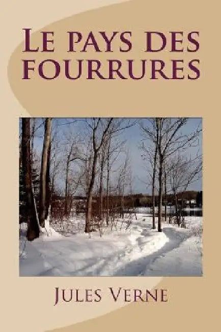 Le pays des fourrures by Ballin, G. -. Ph.