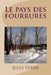 Le pays des fourrures by Ballin, G. -. Ph.