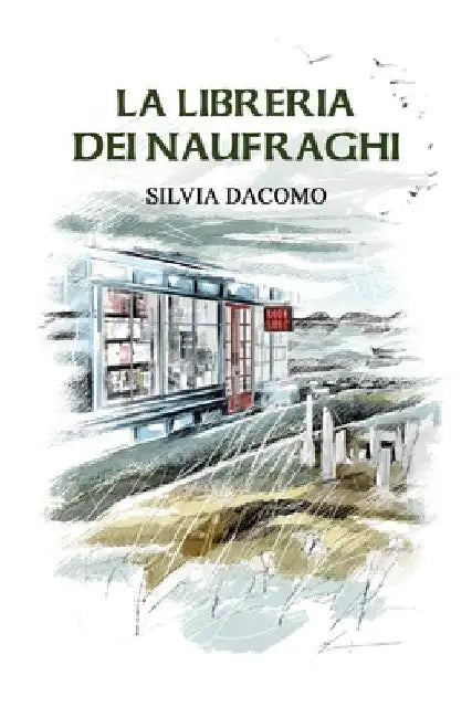La libreria dei naufraghi by Dacomo, Silvia