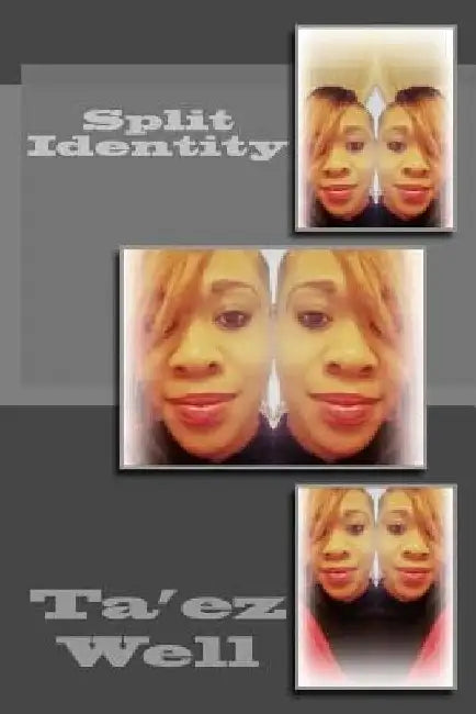 Split Identity by Ta'ez Well