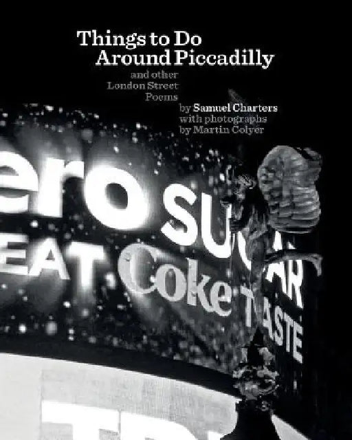 Things to Do Around Piccadilly: and other London Street Poems by Martin Colyer