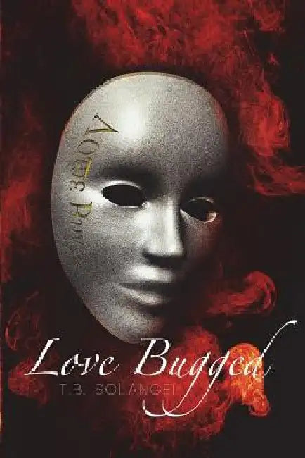 Love Bugged by T. B. Solangel