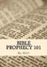 Bible Prophecy 101: An Overview Study of Bible Prophecy in Five Lessons by Al Gist