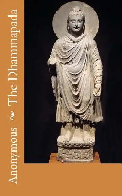 The Dhammapada by Anonymous