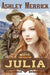 Julia: Mail-Order Brides Club by Ashley Merrick