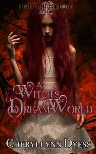 A Witch's Dream World by Cheryllynn Dyess