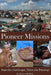 Pioneer Missions: Meet the Challenges, Share the Blessings by Alan Benson