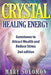 Crystals: Gemstones And Crystals To Reduce Stress, Attract Money and Increase Energy by Mary Solomon