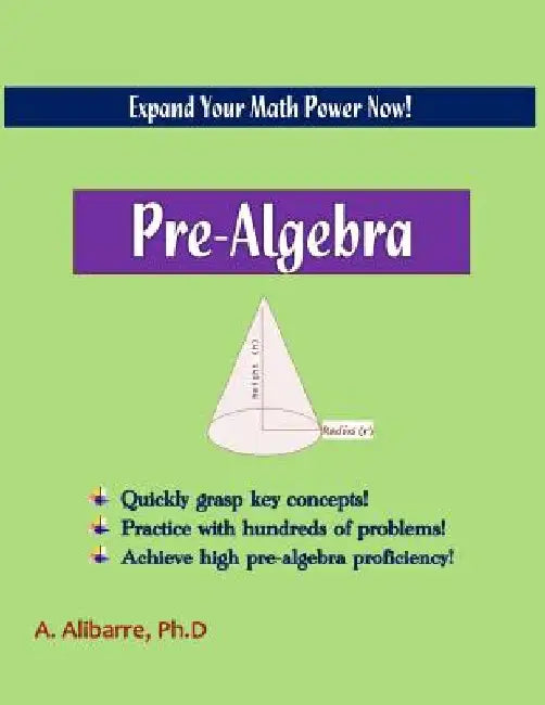 Pre-algebra: Expand Your Math Power: by A. Alibarre