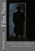Film Noir: A Selective Annotated Bibliography of Dissertations and Theses by Elizabeth J. Hester