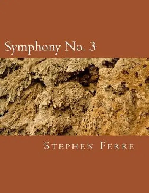 Symphony No. 3 by Stephen Ferre