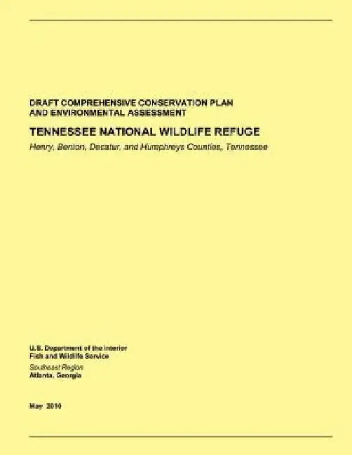 Tennessee National Wildlife Refuge: Draft Comprehensive Conservation Plan and Environmental Assesment by U. S. Department of the Interior