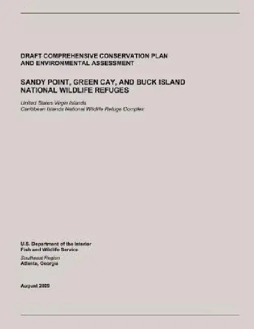 Sandy Point, Green Cay, and Buck Island National Wildlife Refuge: Draft Comprehensive Conservation Plan and Environmental Assessment by U. S. Department of the Interior