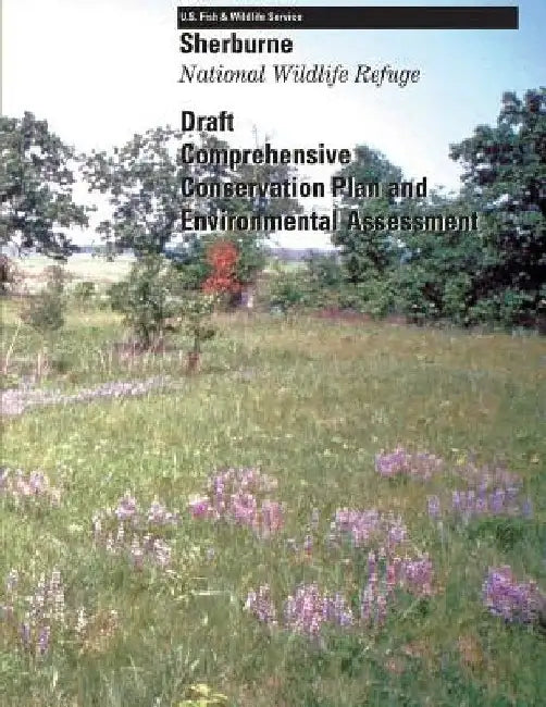 Sherburne National Wildlife Refuge Draft Comprehensive Conservation Plan by U S Fish & Wildlife Service
