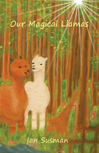 Our Magical Llamas by Ian Susman